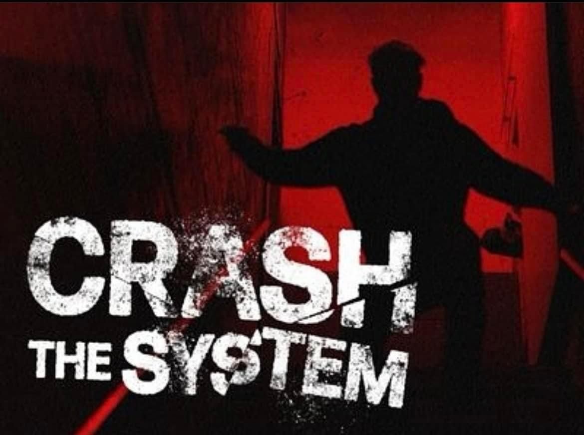 Crash the System